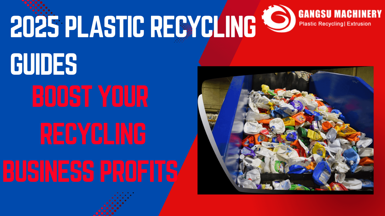 2025 Plastics Recycling Factory Material People Production Management 2025 Plastic Recycling Guide 1.0